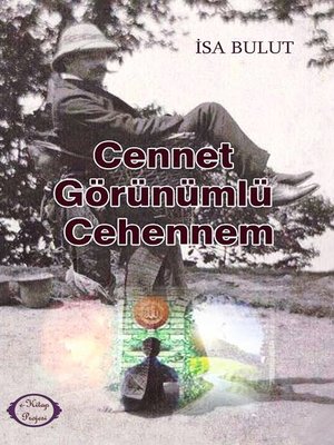 cover image of Cennet Görünümlü Cehennem